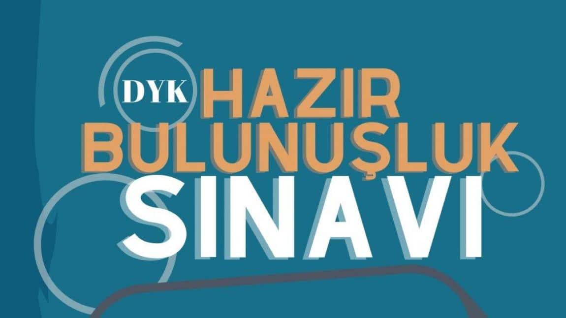 DESTEKLEME VE YETİŞTİRME KURSLARI HAZIRBULUNUŞLUK SINAVI GERÇEKLEŞTİRİLDİ